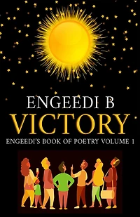 Victory Engeedi's Book of Poetry and Affirmations Volume 1