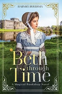 Beth Through Time: A Magical Bookshop Novel