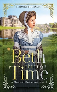 Beth Through Time: A Magical Bookshop Novel