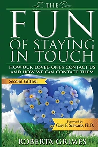 The Fun of Staying Touch: How Our Loved Ones Contact Us and We Can Them