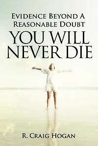 Evidence Beyond a Reasonable Doubt You Will Never Die