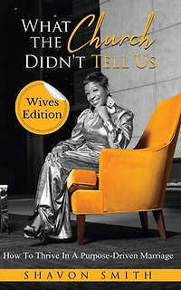 What the Church Didn't Tell Us: Wives Edition