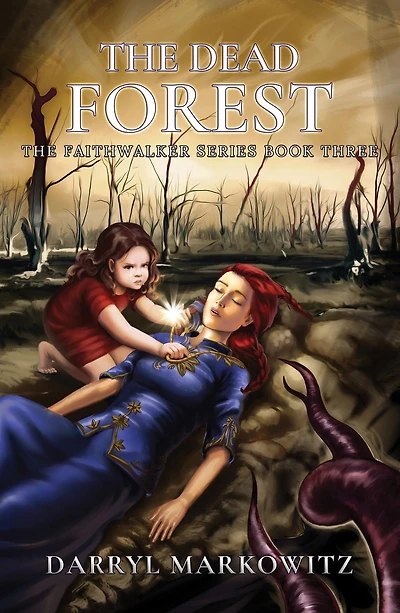 The Dead Forest: Faithwalker Series Book Three
