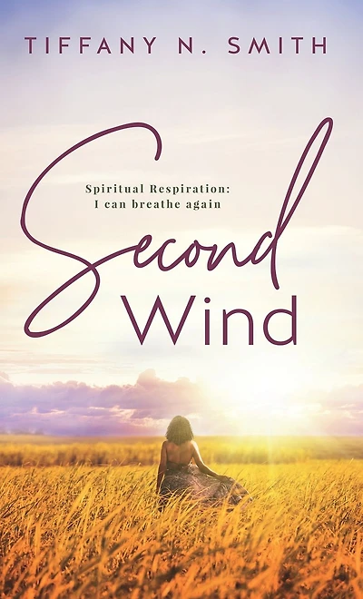 Second Wind: Spiritual Respiration: I Can Breathe Again