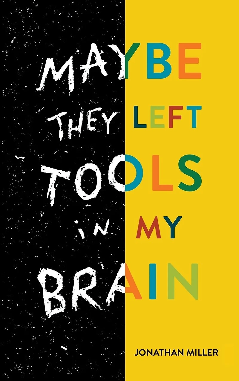 Maybe They Left Tools My Brain