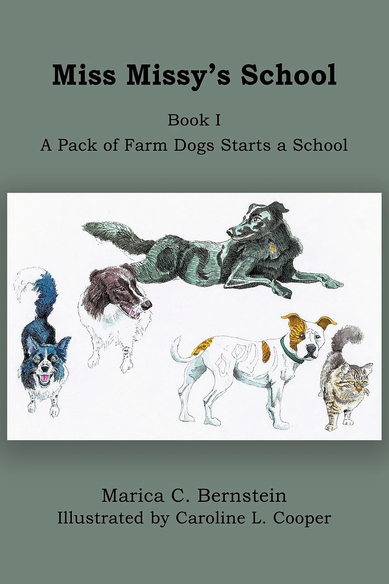 Miss Missy's School: Book I: a Pack of Farm Dogs Starts School