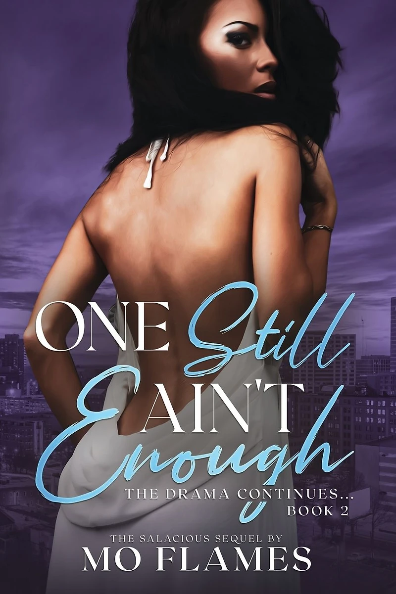 One Still Ain't Enough (The Series)