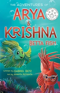 The Adventures of Arya and Krishna Betta Fish