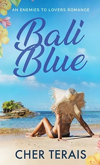 Bali Blue: An Enemies to Lovers Romance