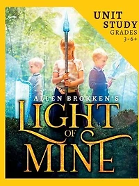 Light of Mine Unit Study: For Homeschool and Small Classes
