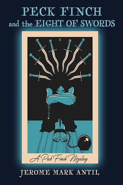 PECK FINCH and the EIGHT OF SWORDS