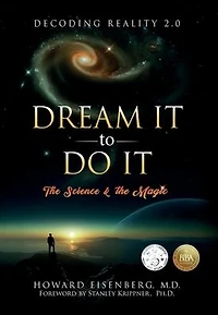Dream It to Do It: the Science and Magic