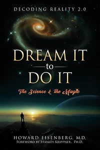 Dream It to Do It: the Science and Magic