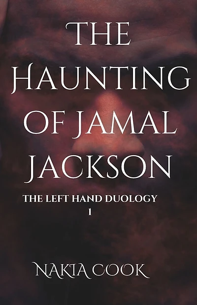 The Haunting of Jamal Jackson: The Left Hand Duology: Book 1