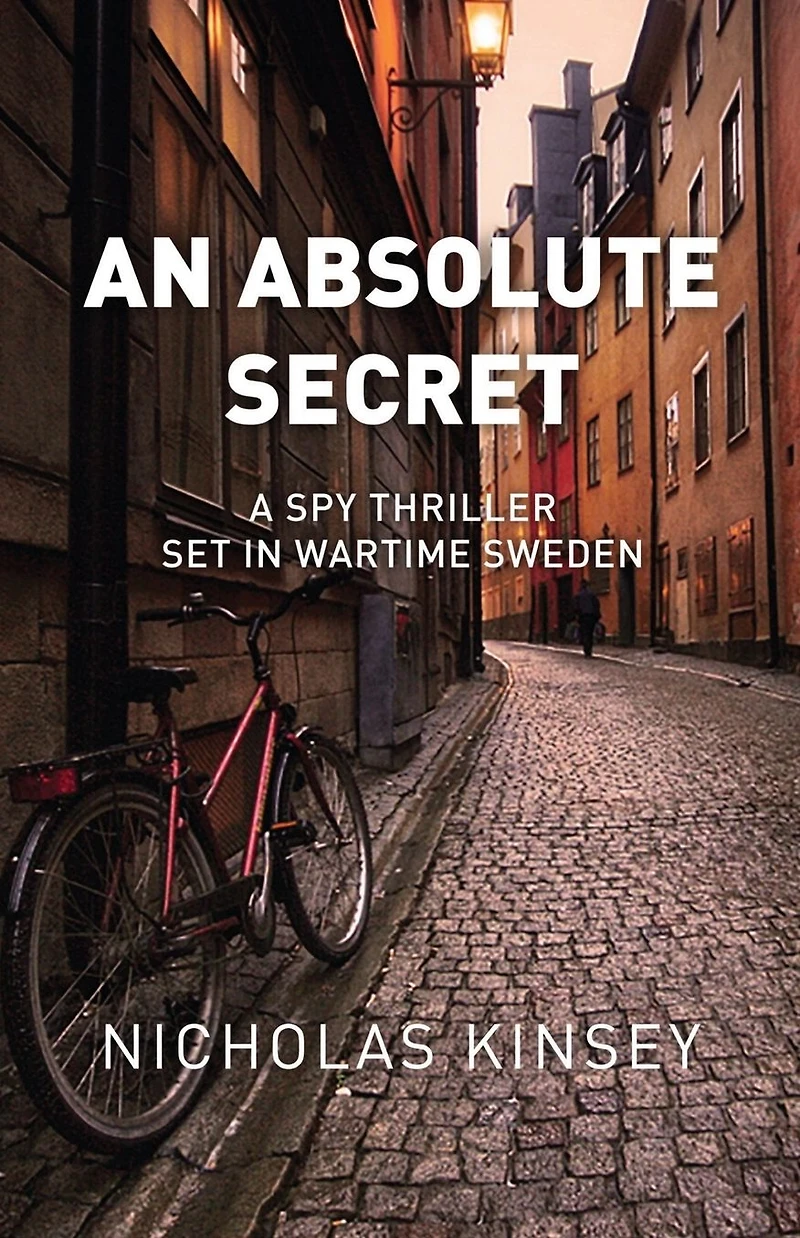 An Absolute Secret: A spy thriller set wartime Sweden.