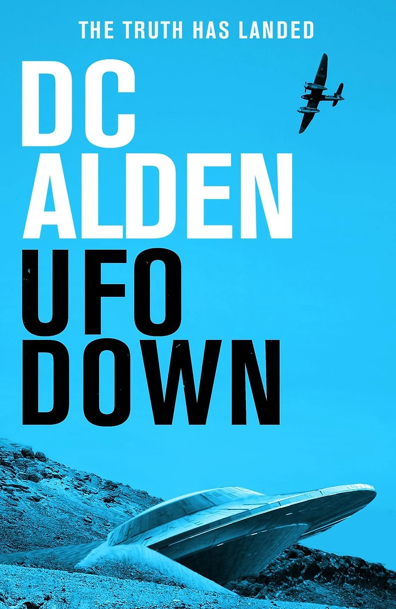 UFO DOWN: A Sci-Fi Mystery Thriller