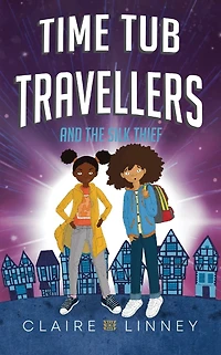 Time Tub Travellers and the Silk Thief