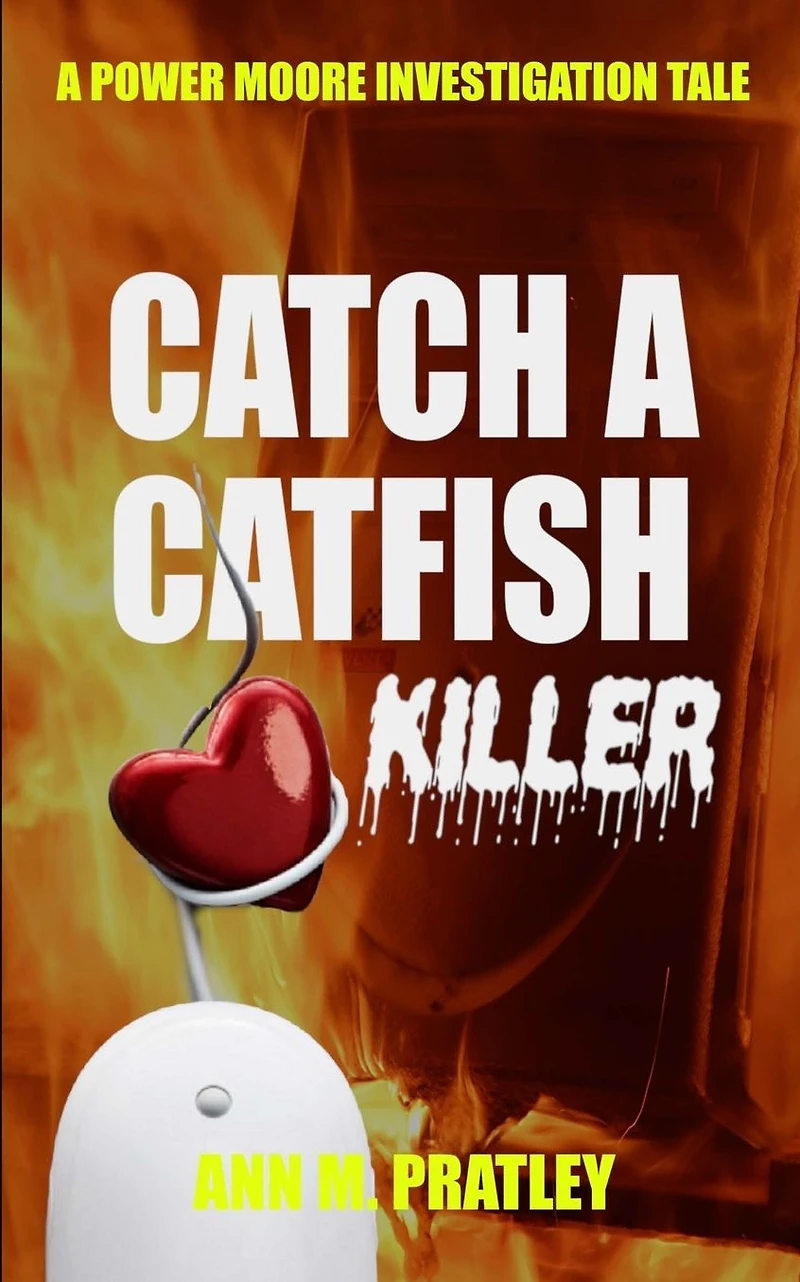 Catch a Catfish Killer (Power Moore Investigation Tales, #5)