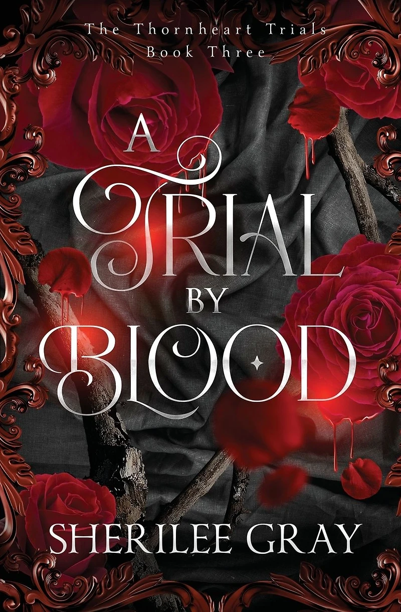 A Trial by Blood (The Thornheart Trials, #3)