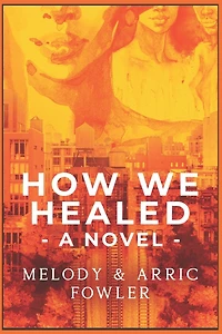 How We Healed: A Novel