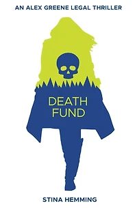 Death Fund (Alex Greene Legal Thriller, #1)