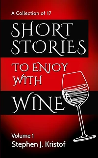 Short Stories to Enjoy with Wine: Vol. 1