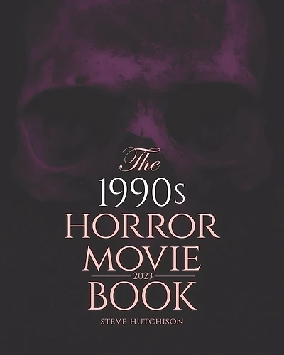 The 1990s Horror Movie Book: 2023