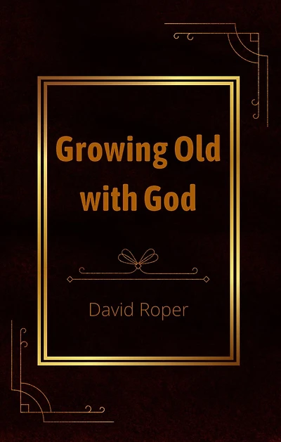 Growing Old with God