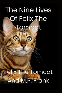 The Nine Lives of Felix the Tomcat
