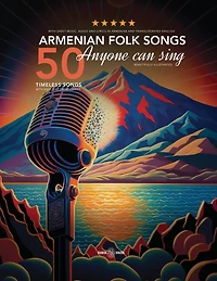 50 Armenian Folk Songs Anyone Can Sing