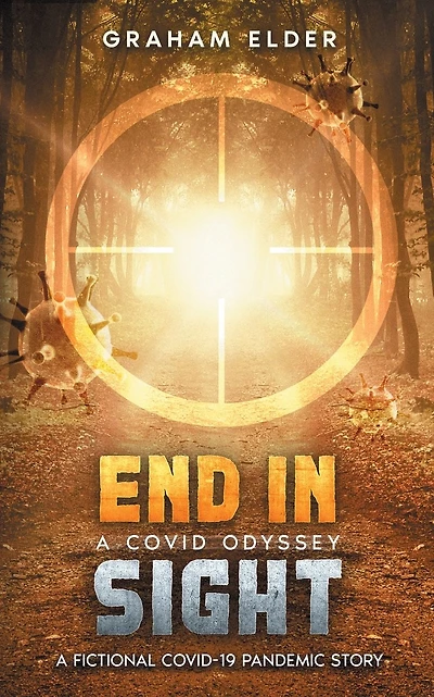 A Covid Odyssey End In Sight: A fictional COVID-19 pandemic story