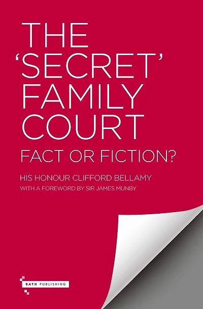 The "Secret" Family Court: Fact or Fiction?