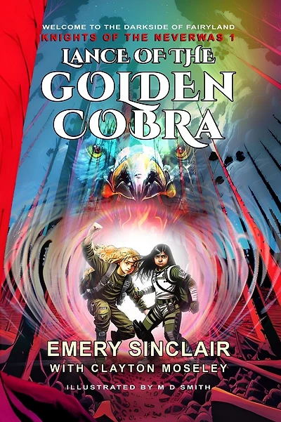 Lance of the Golden Cobra: Knights of the Neverwas 1