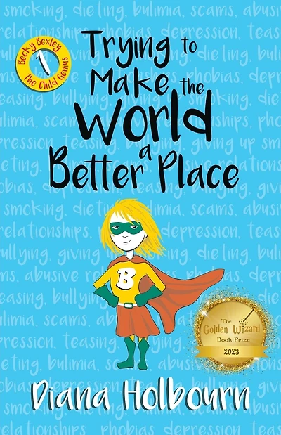 Trying to Make the World a Better Place: Becky Passes on advice on bullying, mental health problems, psychic frauds and more