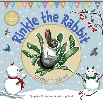 Rinkle the Rabbit: An uplifting rhyming adventure about empathy and non-judgement