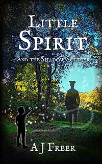 Little Spirit and the Shadow Soldier