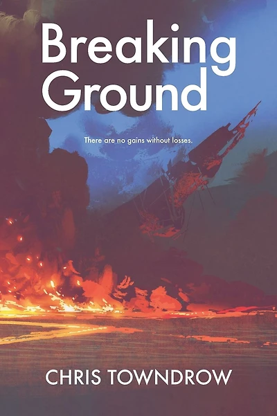 Breaking Ground: A near-future sci-fi adventure