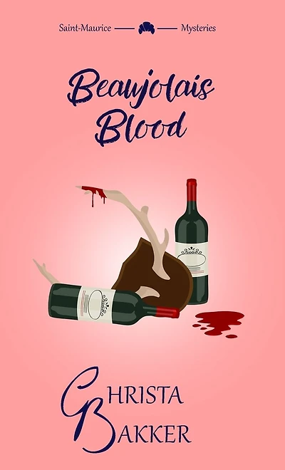 Beaujolais Blood: an Unputdownable Puzzle of a Cozy Mystery