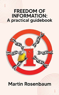 Freedom of Information: A practical guidebook