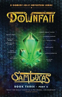 Downfall Part Two: A Comedy Sci-fi Adventure Series