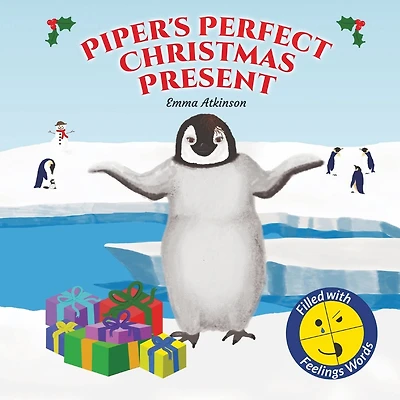 Piper's Perfect Christmas Present: A penguin's journey to find the true meaning of Christmas (Children's story book age 3-6)