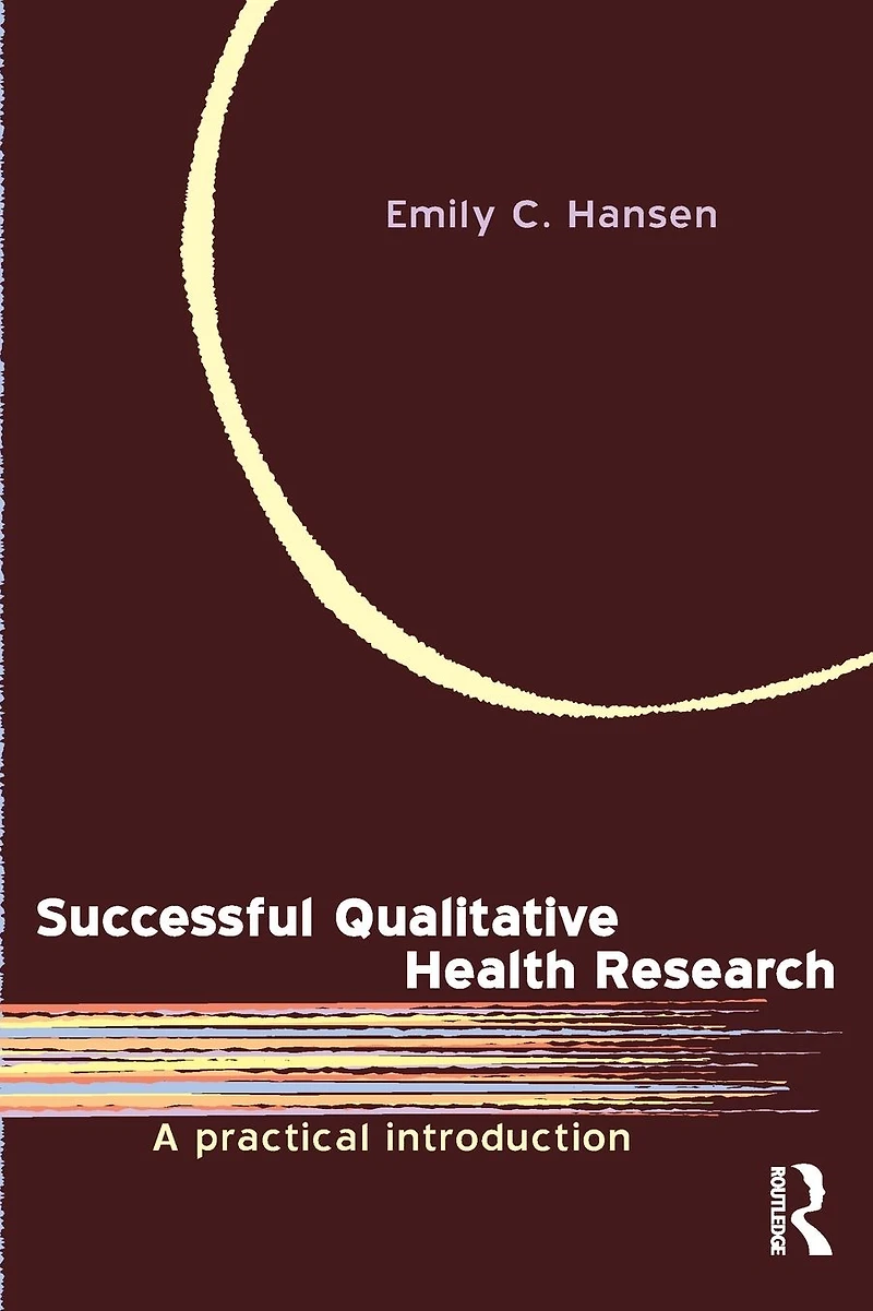 Successful Qualitative Health Research: A practical introduction