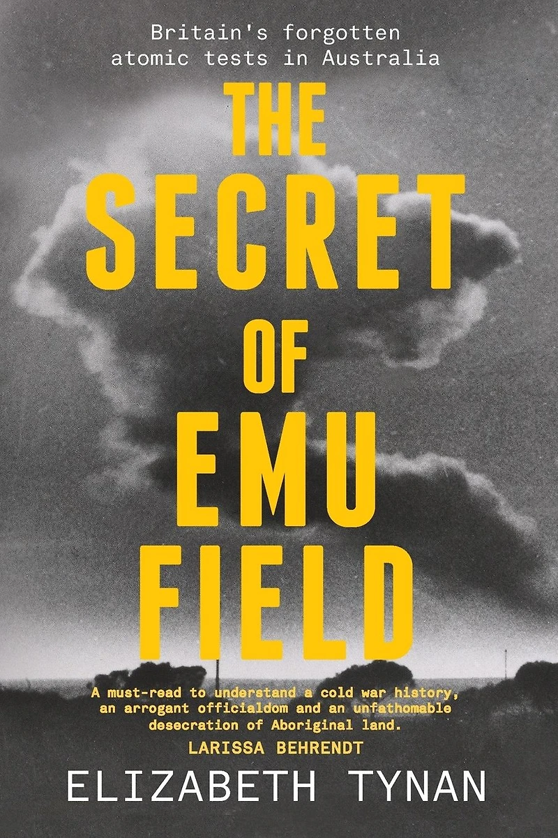 The Secret of Emu Field: Britain's forgotten atomic tests Australia