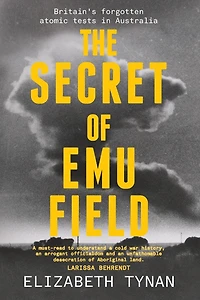 The Secret of Emu Field: Britain's forgotten atomic tests Australia