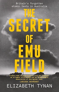 The Secret of Emu Field: Britain's forgotten atomic tests Australia
