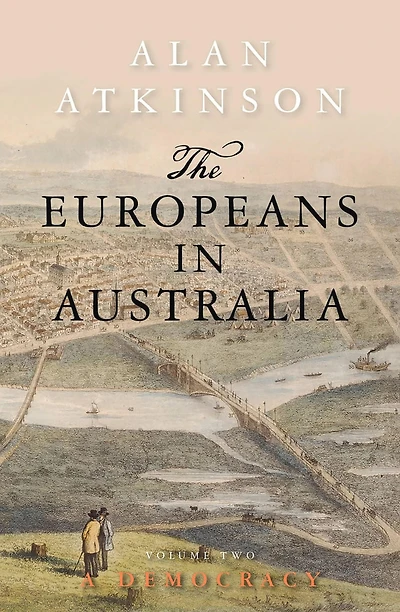 The Europeans Australia: Volume Two: Democracy
