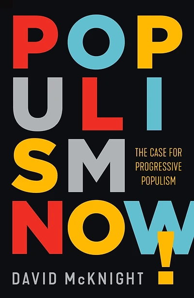 Populism Now!: The Case For Progressive
