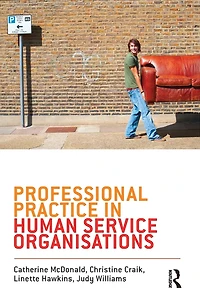 Professional Practice human service Organisations: A practical guide for workers