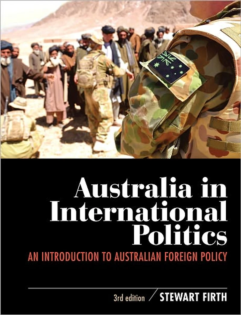 Australia International Politics: An introduction to Australian foreign policy