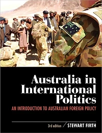 Australia International Politics: An introduction to Australian foreign policy